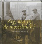A. de Vos - Zeg ken jij de mosselman Verdwenen beroepen