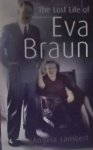 Lambert, Angela. - The lost Life of Eva Braun