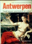 Isacker, Karel van; Uyten, Raymond van - Antwerpen. Twaalf eeuwen geschiedenis en cultuur.