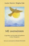 Lisette Dierick, Brigitta Mak - ME overwinnen Gesprekken met herstelde ME-patienten en hun therapeuten