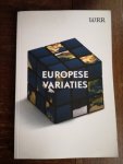 Wetenschappelijke Raad voor het Regeringsbeleid - Europese variaties (WRR rapport nr. 99)