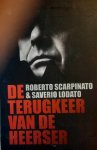 SCARPINATO Roberto, LODATO Saverio - De terugkeer van de heerser