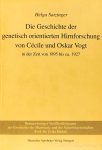 VOGT, CÉCILE, VOGT, OSKAR, SATZINGER, H. - Die Geschichte der genetisch orientierten Hirnforschung von Cécile und Oskar Vogt in der Zeit von 1895 bis ca. 1927.