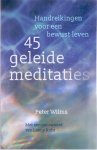 Wilms, Peter - 45 geleide meditaties / handreikingen voor een bewust leven Wilms, Peter - 45 geleide meditaties / handreikingen voor een bewust leven