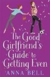 Anna Bell - Good Girlfriends Guide To Getting Even