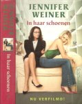 Weiner, Jennifer . Vertaald door redactie Boekverzorgers te Amsterdam   Liesbeth Hensbroek  met Catherine Smit en Ron de Heer - In haar Schoenen