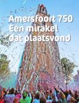 Diverse auteurs - Amersfoort 750 Een mirakel dat plaatsvond