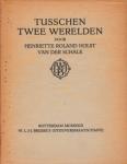 Roland Holst van der Schalk, Henriëtte - Tusschen twee werelden