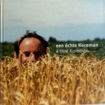 J.P.W.L. Koreman - Een echte Koreman = A true Koreman