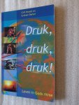 Powell, Cliff / Barker, Graham - Druk, druk, druk ! / Leven in Gods ritme / Omgaan met stress vanuit een christelijk perspectief Powell, Cliff / Barker, Graham - Druk, druk, druk ! / Leven in Gods ritme / Omgaan met stress vanuit een christelijk perspectief