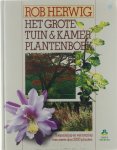 Rob Herwig - Het grote tuin & kamerplantenboek - rob herwig
