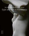 Sillevis, John: - Eppe de Haan in Pietrasanta. Een Nederlandse beeldhouwer in Toscane.