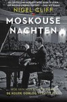 Nigel Cliff - Moskouse nachten hoe een man en zijn piano de Koude Oorlog veranderden