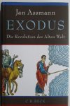 Assmann, Jan - Exodus - Die Revolution der Alten Welt