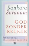 Saranam, S. - God zonder religie / Een nieuwe visie op eeuwenoude waarheden