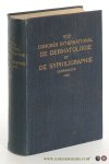 Lomholt, Svend (ed.). - Comptes rendus des séances. VIIIe Congrès International de Dermatologie et de Syphiligraphie. Copenhague 5 au 9 août 1930. Lomholt, Svend (ed.). - Comptes rendus des séances. VIIIe Congrès International de Dermatologie et de Syphiligraphie. Copenhague 5 au 9 août 1930.