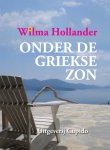 Wilma Hollander - Onder De Griekse Zon