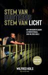 Wilfred Kols, Lucia de Vries - Stem van duisternis, stem van licht Het onvoorstelbare levensverhaal van Wilfred Kols
