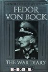 Fedor von Bock - Generalfeldmarschall Fedor von Bock. The War Diary 1939-1945