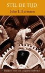 Joke Hermsen - Stil de tijd. Pleidooi voor een langzame toekomst