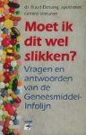 Dessing, dr. Ruud / G rard Voituron. - Moet ik dat wel slikken? Dessing, dr. Ruud / G rard Voituron. - Moet ik dat wel slikken?
