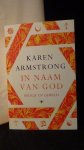 Armstrong, Karen, - In naam van God. Religie en geweld.
