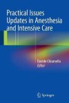 Chiumello  Davide - Practical Issues Updates in Anesthesia and Intensive Care
