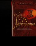 Wilson,Ian - de waarheid over Nostradamus Wilson,Ian - de waarheid over Nostradamus