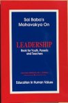 Chibber,  Lieut Gen M. L. - SAI BABA’S MAHAVAKYA ON LEADERSHIP. Book for Youth Parents and Teachers