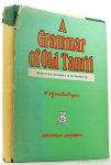 AGESTHIALINGOM, S. - A grammar of old Tamil with special reference to Patirruppattu (phonology & verb mrophology).
