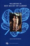 J.H. Nieuwenhuis - WAARTIE IS HET RECHT OP AARDE