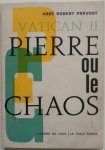 Prevost Abbe Robert - Vatican II Pierre ou le chaos  L`ordre du jour