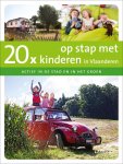 Kristien in 't Ven - 20 x op stap met kinderen in Vlaanderen actief in de stad en in het groen