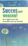 Pierre Franckh - Succes met wensen! De 7 regels voor het vervullen van uw dromen