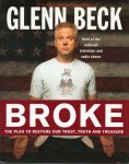 Beck, Glenn  Balfe, Kevin - BROKE / The Plan to Restore Our Trust, Truth and Treasure