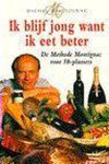 M. Montignac - Ik blijf jong want ik eet beter