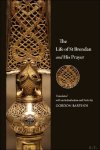 Gordon Barthos - Life of St Brendan and His Prayer. Translated with an introduction and notes by Gordon Barthos