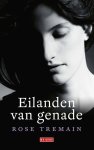 Rose Tremain - Eilanden van genade