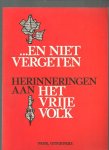 Maandag, Ben/Robijns, Rien - ... en niet vergeten. Herinneringen aan Het Vrije Volk