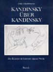Thürlemann, Félix. - Kandinsky über Kandinsky : der Künstler als Interpret eigener Werke.