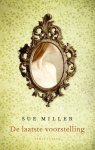 Sue Miller - De laatste voorstelling  druk 2