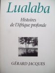 Gérard Jacques - "Lualaba"  Histoires de L'Afrique profonde.