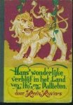 Ruvers, Rein. - Hans' wonderlijke verblijf in het Land van de Ho's en de Pallieten