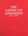 Michelsen, Neil F. (compiled and programmed by) - The American Ephemeris 9: 1991 to 2000