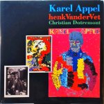 Ron Couwenhoven - Karel Appel, Henk VanderVet, Christian Dotremont