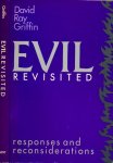 Griffin, David Ray. - Evil Revisted: Responses and Reconsiderations.