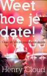 Henry Cloud - Weet hoe je date! Henry Cloud - Weet hoe je date!