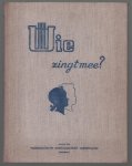 n.n - Wie zingt mee?  (2e druk)