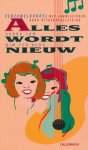 Lam, Hanna / Burg, Wim ter - Alles wordt nieuw. Verzamelbundel met aanwijzingen voor gitaargebegeleiding. Lam, Hanna / Burg, Wim ter - Alles wordt nieuw. Verzamelbundel met aanwijzingen voor gitaargebegeleiding.