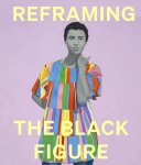 - Reframing the Black Figure An Introduction to Contemporary Black Figuration